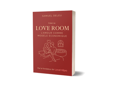 Créer sa Love Room – L’amour comme modèle économique